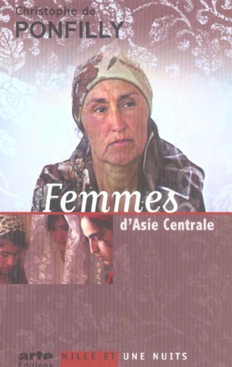 FEMME D-ASIE CENTRALE - PONFILLY CHRISTOPHE - 1001 NUITS