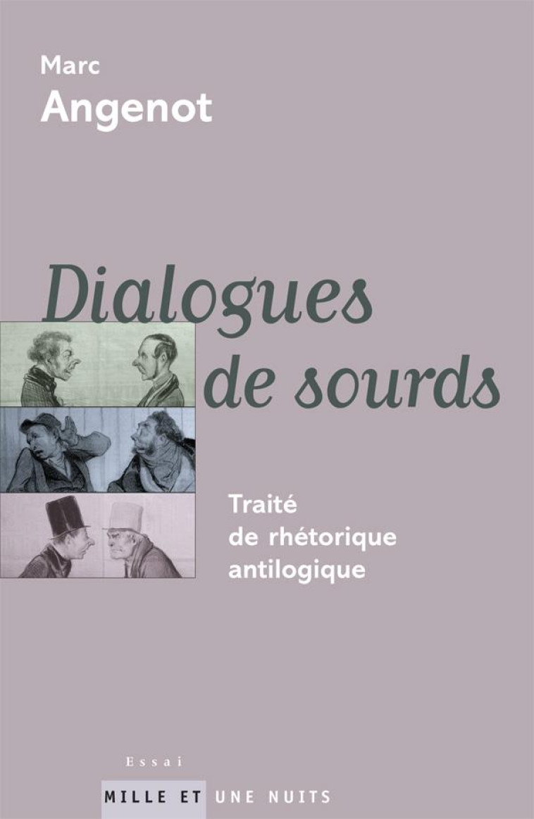 DIALOGUES DE SOURDS - TRAITE DE RHETORIQUE ANTILOGIQUE - ANGENOT MARC - 1001 NUITS