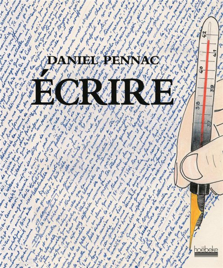 ECRIRE - PENNAC DANIEL - HOEBEKE