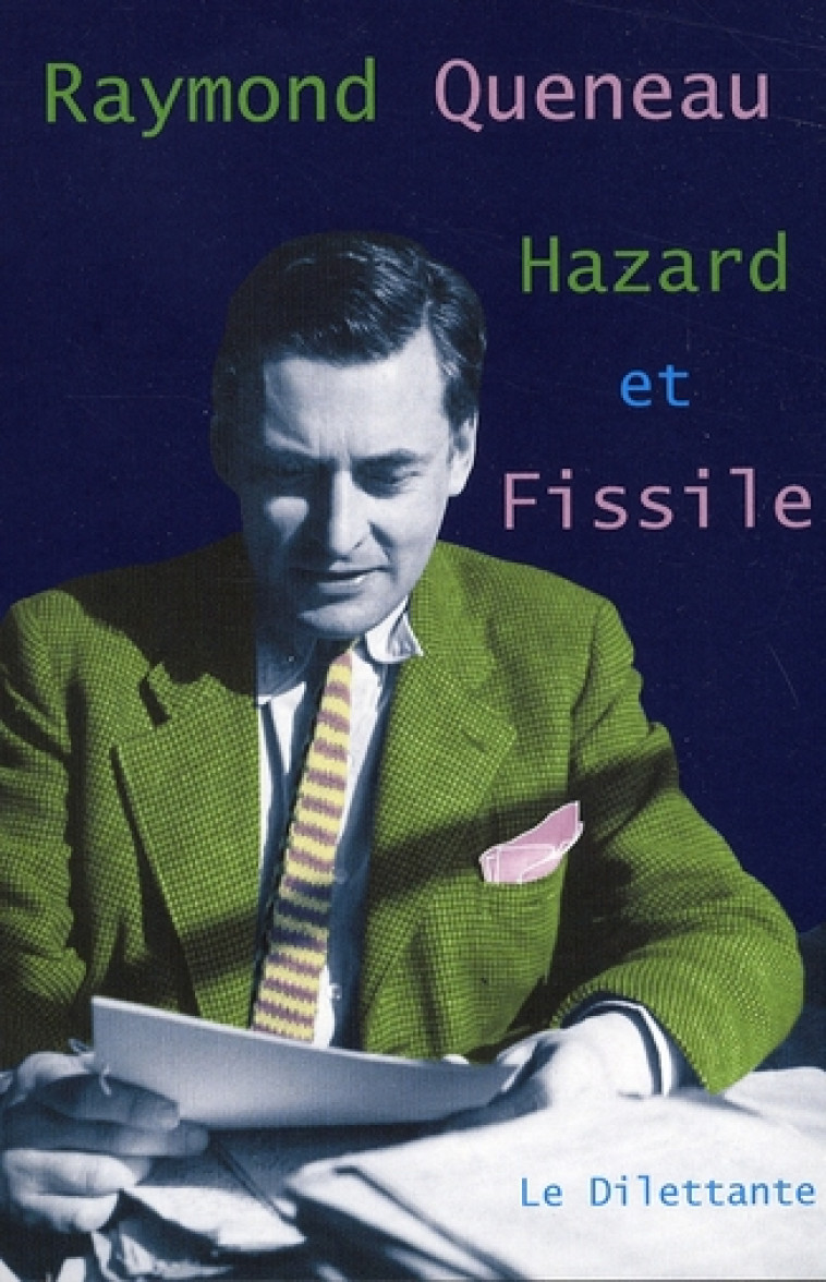 HAZARD ET FISSILE - QUENEAU RAYMOND - LE DILETTANTE