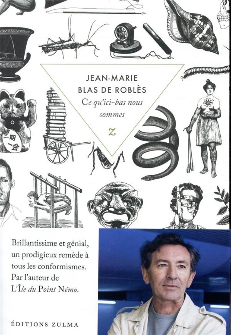 CE QU-ICI-BAS NOUS SOMMES - BLAS DE ROBLES J-M. - ZULMA