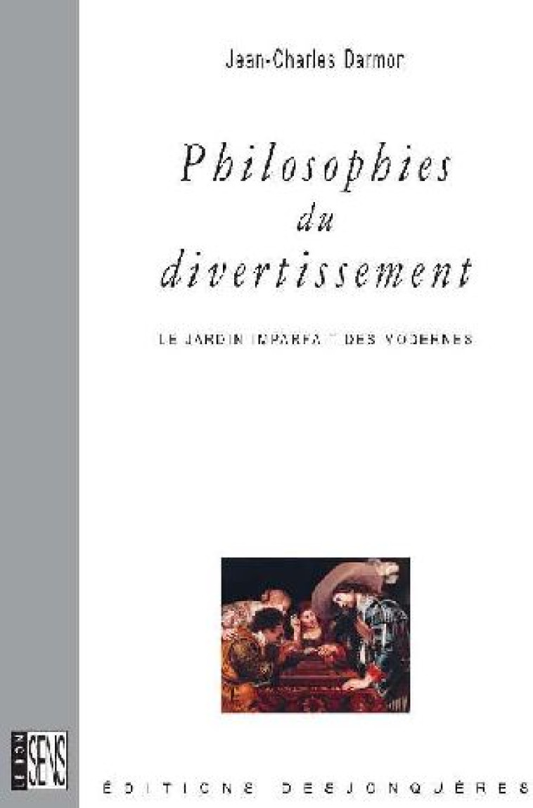 PHILOSOPHIES DU DIVERTISSEMENT - DARMON JEAN-CHARLES - DESJONQUERES