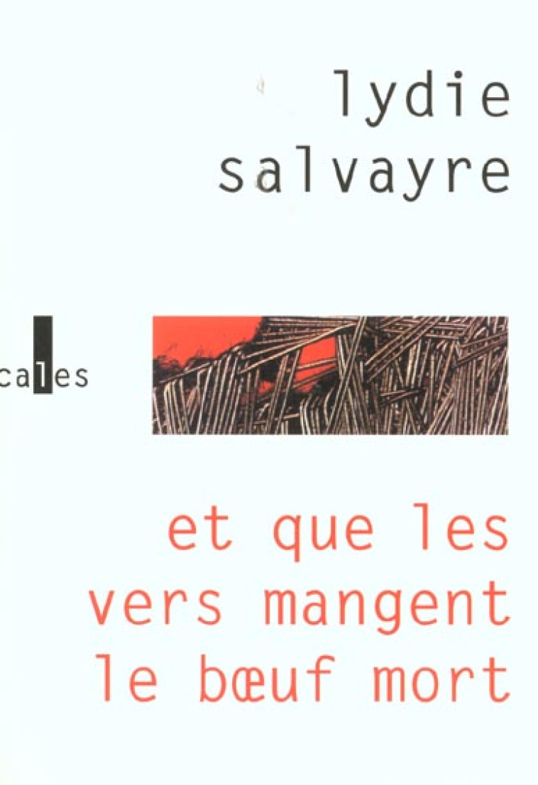 ET QUE LES VERS MANGENT LE BOEUF MORT - SALVAYRE LYDIE - GALLIMARD