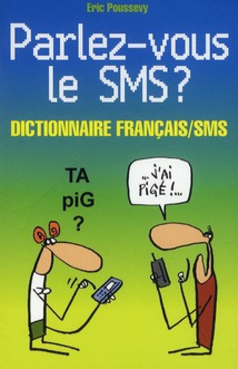 PARLEZ-VOUS LE SMS ? - POUSSEVY ERIC - MUSIC BOOK