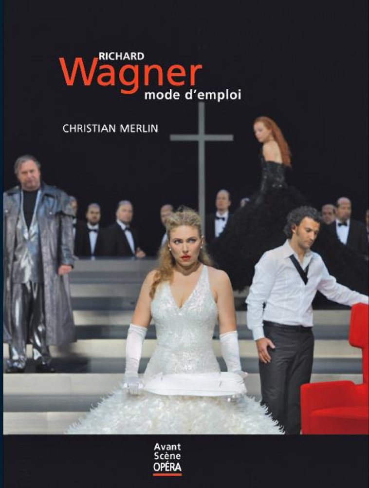 WAGNER, MODE D-EMPLOI - MERLIN CHRISTIAN - PREMIERES LOGES