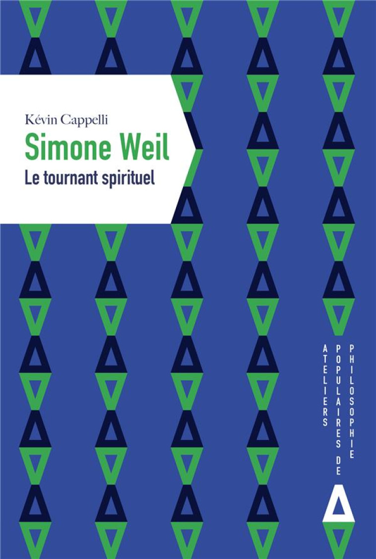 SIMONE WEIL, LE TOURNANT SPIRITUEL - CAPPELLI KEVIN - APOGEE