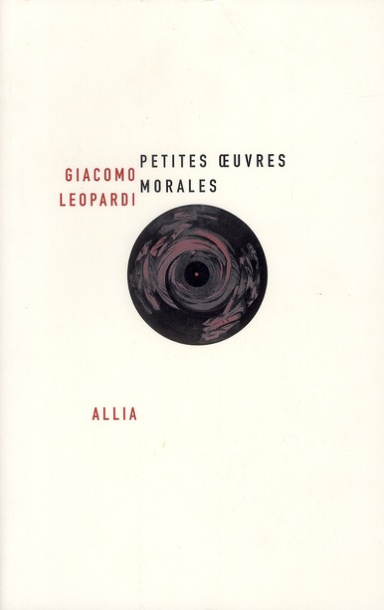 PETITES OEUVRES MORALES - LEOPARDI GIACOMO - ALLIA