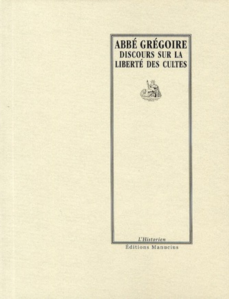 DISCOURS SUR LA LIBERTE DES CULTES - GREGOIRE (ABBE) - MANUCIUS