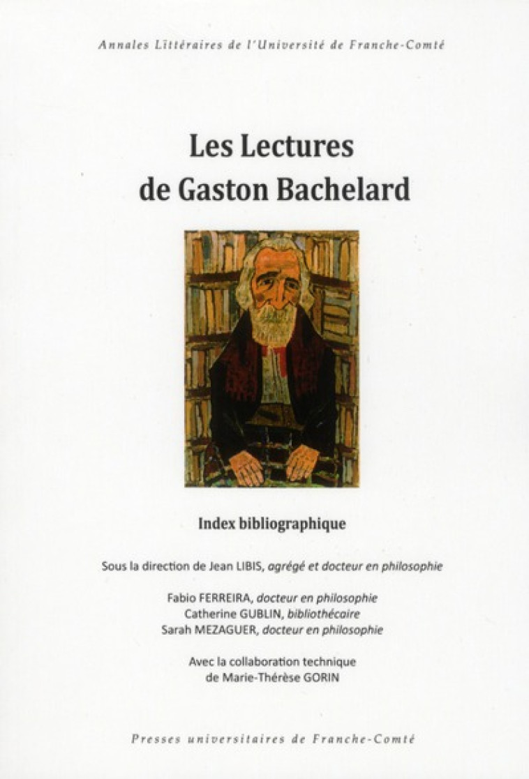 LES LECTURES DE GASTON BACHELARD - [INDEX BIBLIOGRAPHIQUE] - FERREIRA FABIO - PUFC