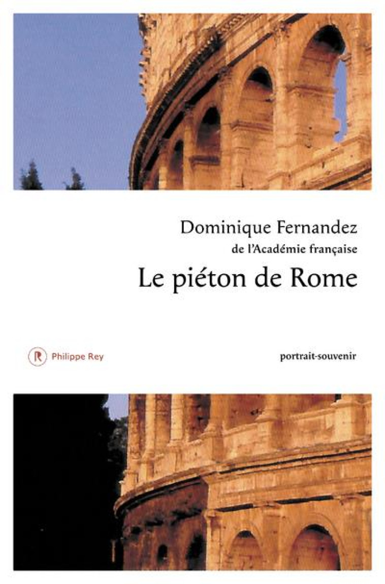 LE PIETON DE ROME - FERNANDEZ DOMINIQUE - P. Rey