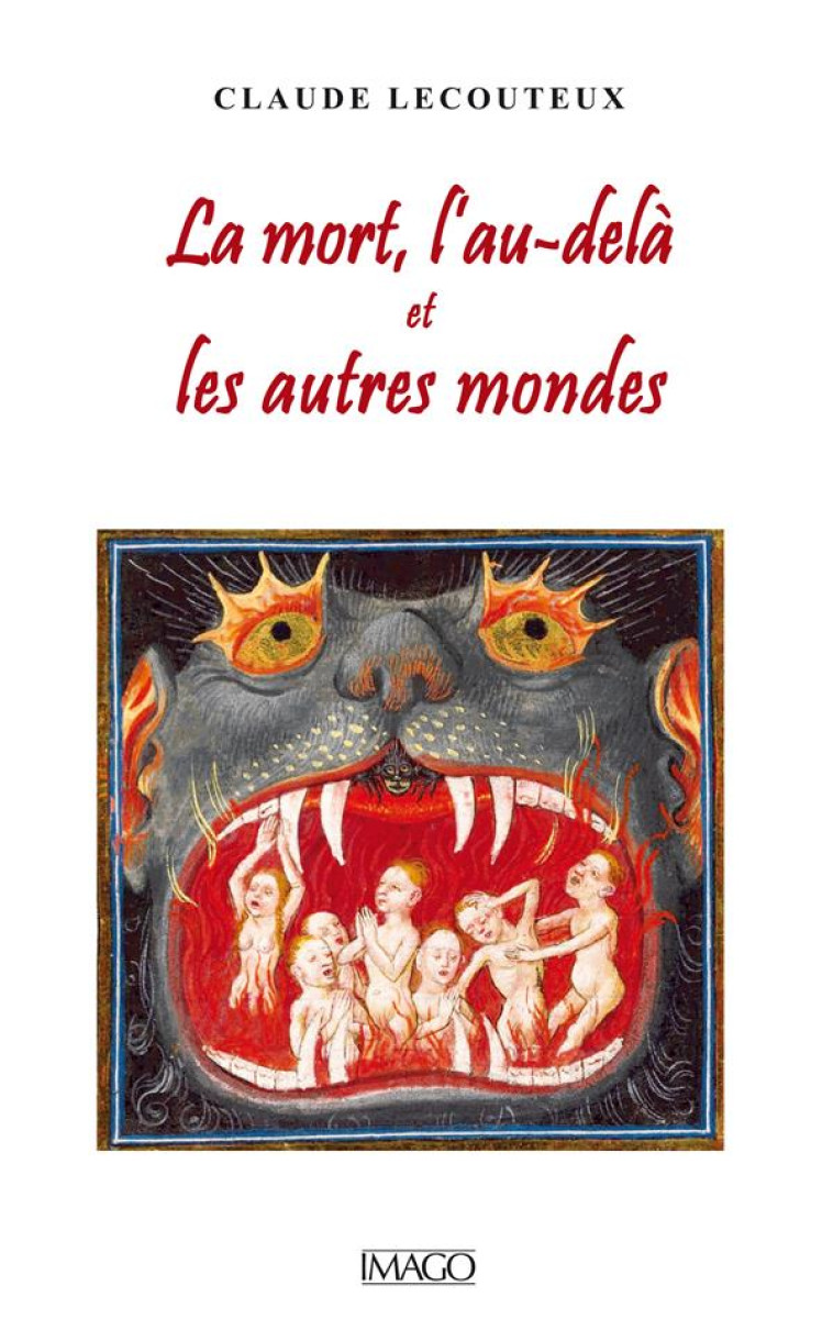 LA MORT, L-AU-DELA ET LES AUTRES MONDES - LECOUTEUX CLAUDE - IMAGO