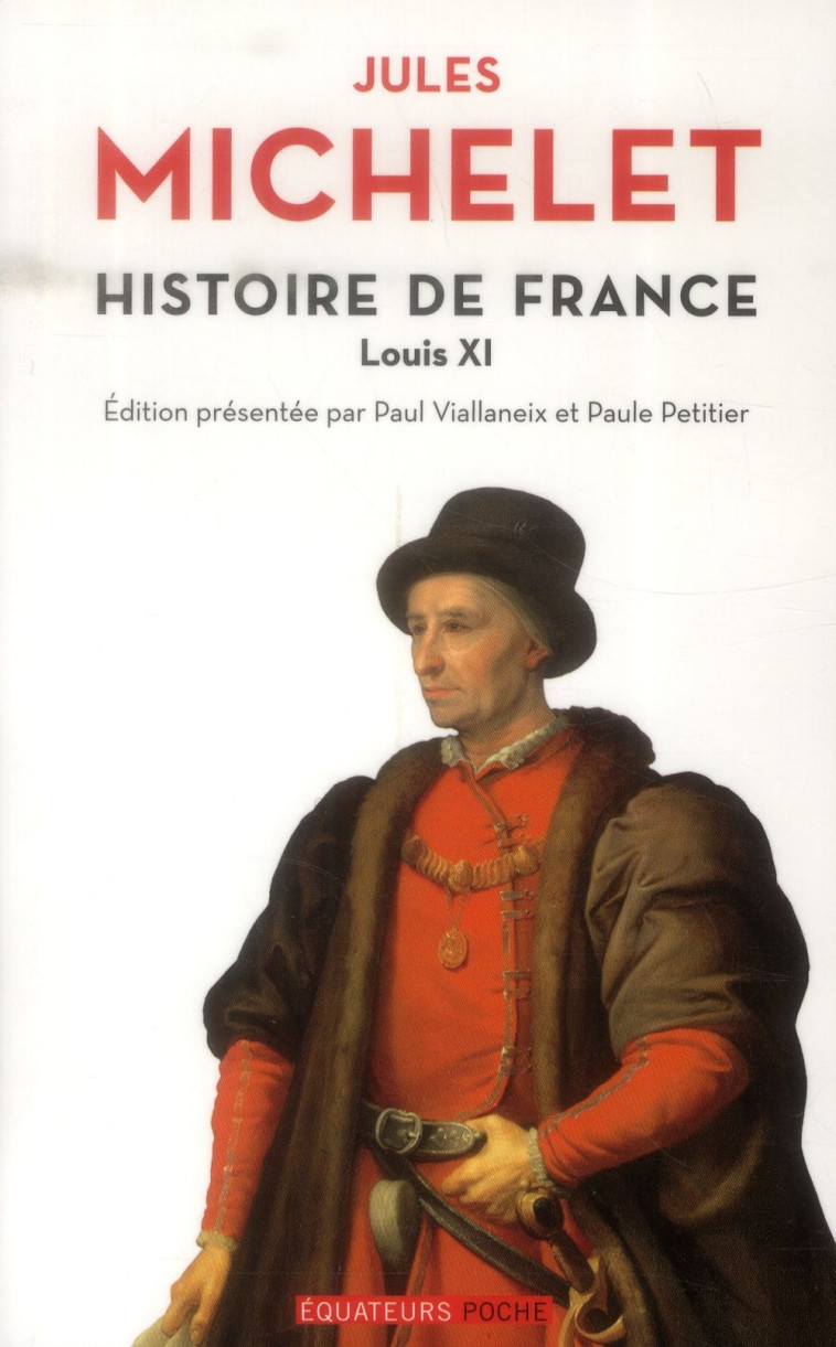 HISTOIRE DE FRANCE T06 LOUIS XI - MICHELET/ JULES - Ed. des Equateurs