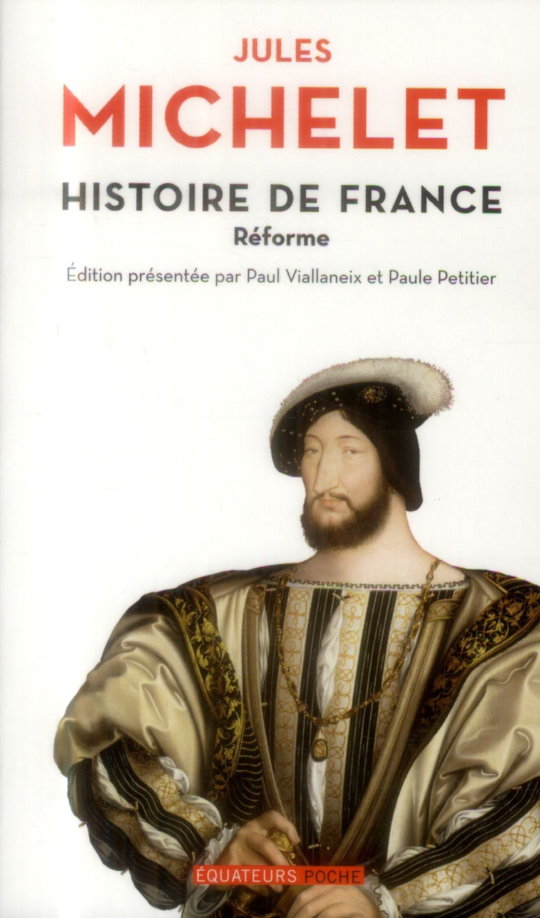 HISTOIRE DE FRANCE - TOME 8 REFORME - MICHELET/ JULES - Ed. des Equateurs