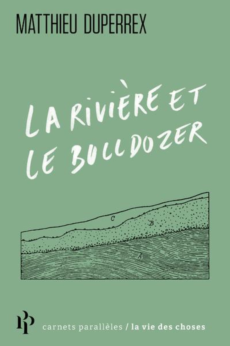 LA RIVIERE ET LE BULLDOZER - DUPERREX MATTHIEU - 1ER PARALLELE