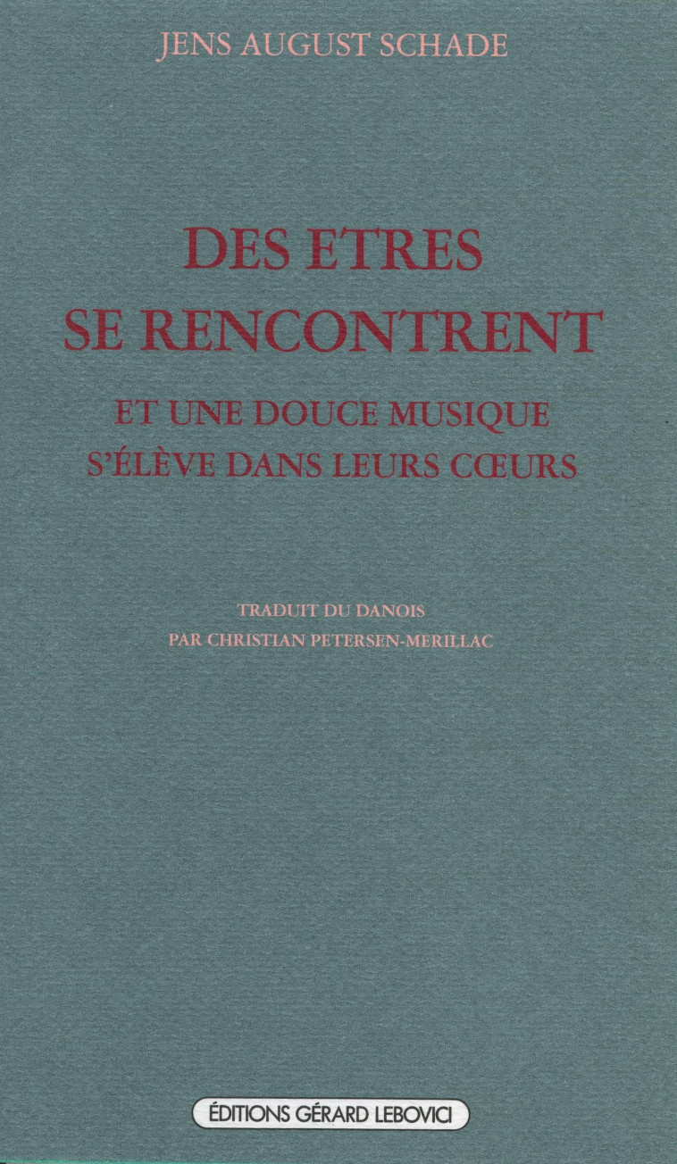 DES ETRES SE RENCONTRENT ET UNE DOUCE MUSIQUE S-ELEVE DANS LEURS COEURS - Jens August Schade - IVREA