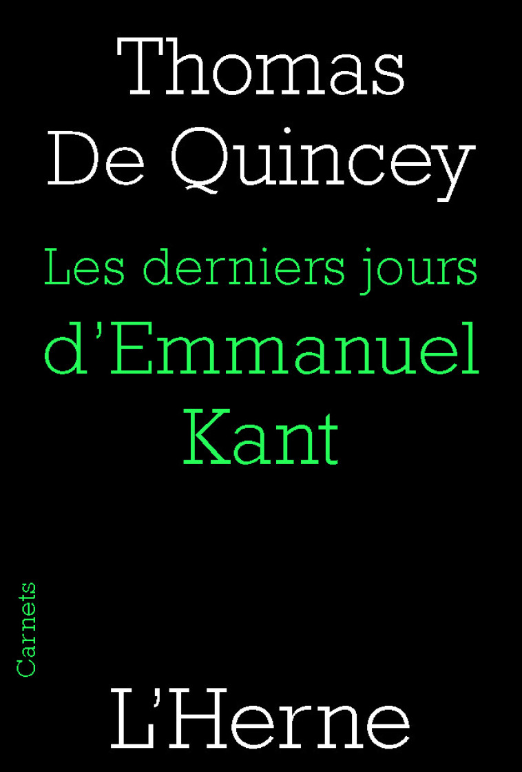 LES DERNIERS JOURS D'EMMANUEL KANT -  DE QUINCEY THOMAS - L'HERNE