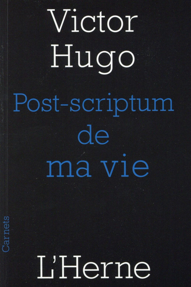 POST-SCRIPTUM DE MA VIE - HUGO VICTOR - Herne