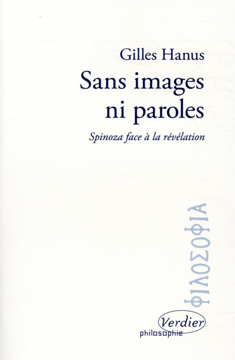 SANS IMAGES NI PAROLES - SPINOZA FACE A LA REVELATION - HANUS GILLES - VERDIER