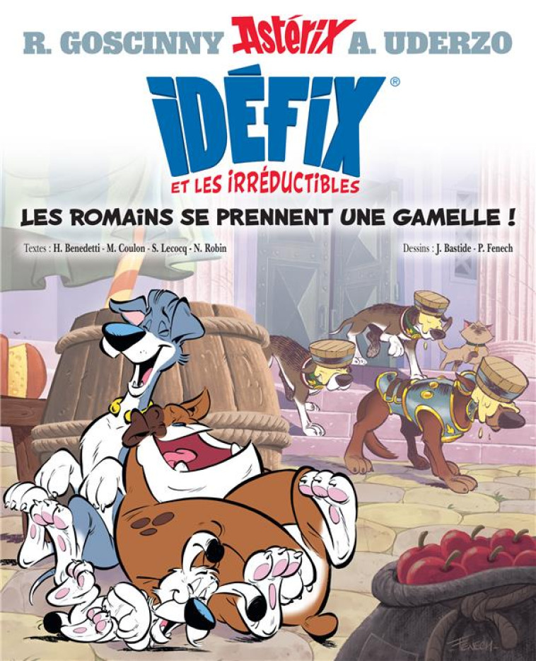 IDEFIX ET LES IRREDUCTIBLES TOME 2 - LES ROMAINS SE PRENNENT UNE GAMELLE ! - FENECH/BASTIDE - Albert René (Editions)