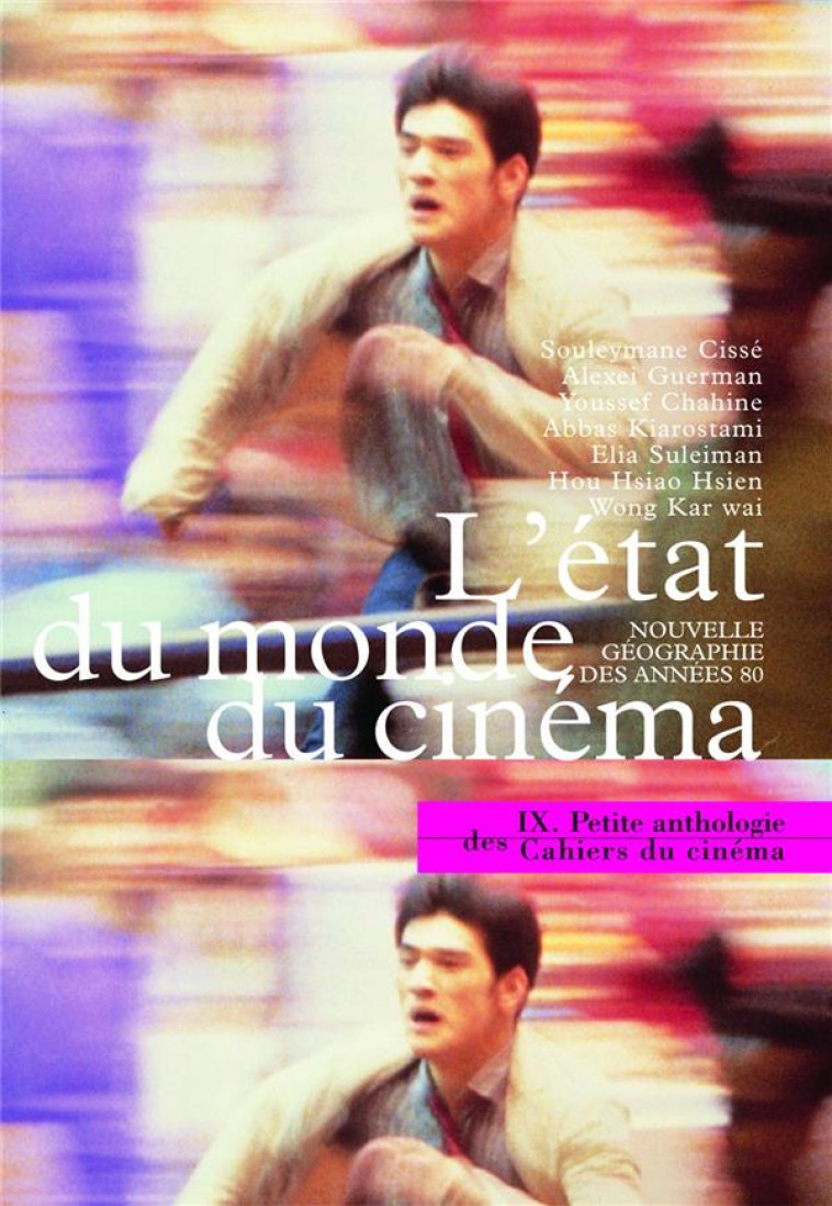 LA PETITE ANTHOLOGIE VOLUME IX - L ETAT DU MONDE DU CINEMA - COLLECTIF - CAH CINEMA