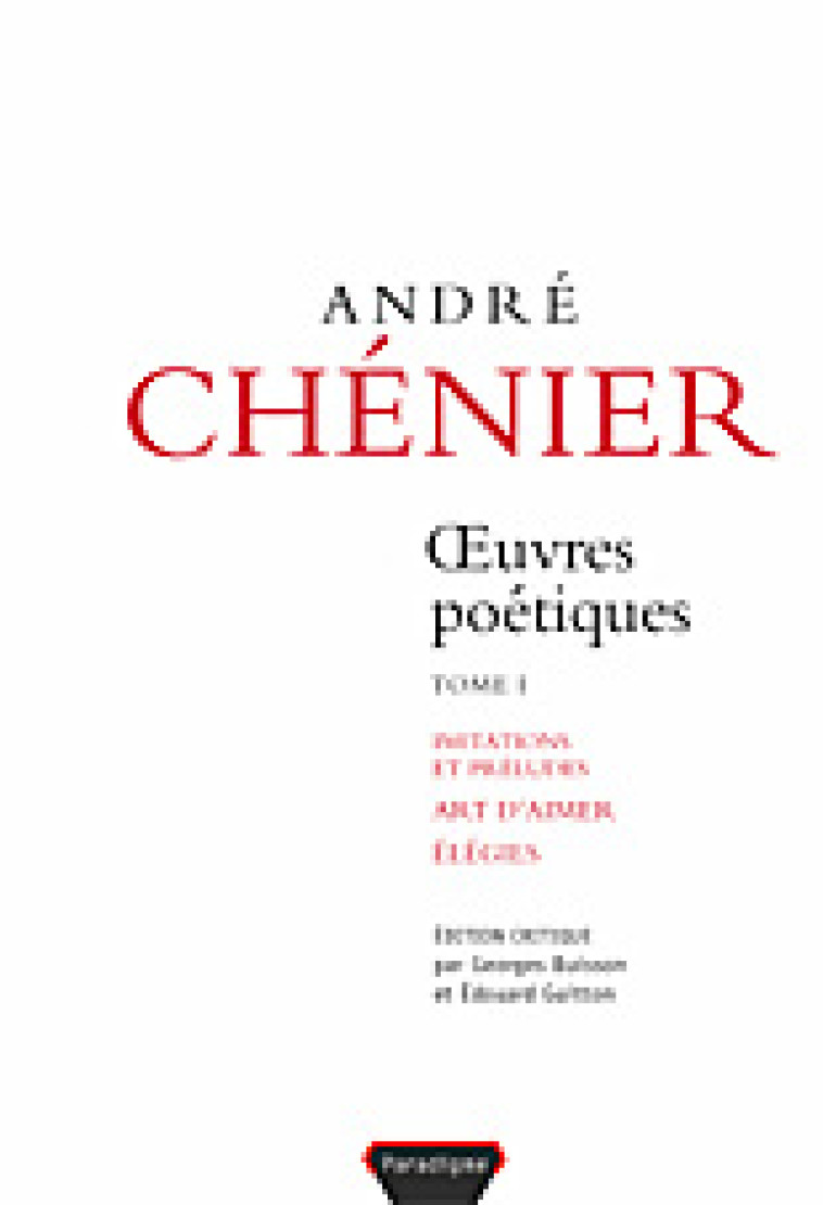 ANDRE CHENIER, OEUVRES POETIQUES, TOME 1 - BUISSON GEORGES - PARADIGME