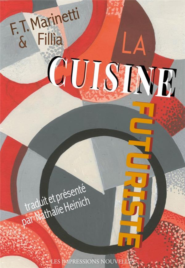 LA CUISINE FUTURISTE - MARINETTI/FILLIA - IMPRESSIONS NOU