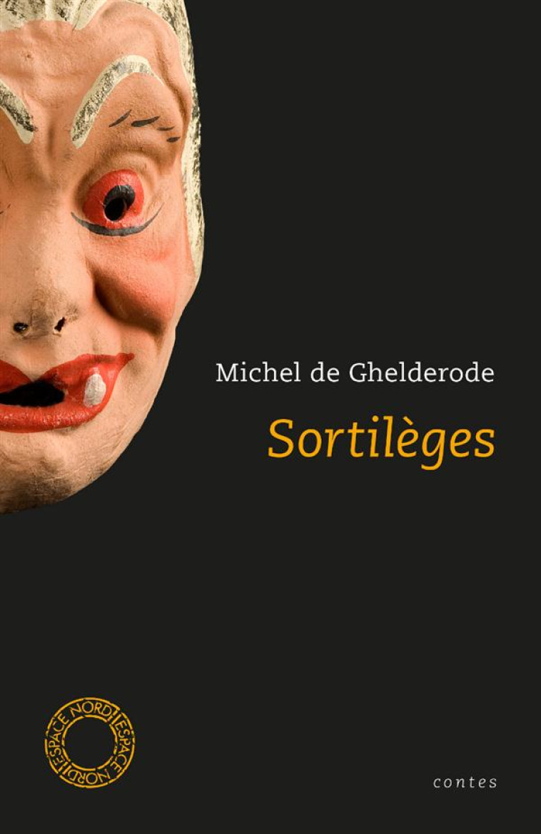 SORTILEGES - GHELDERODE (DE) M. - Espace Nord