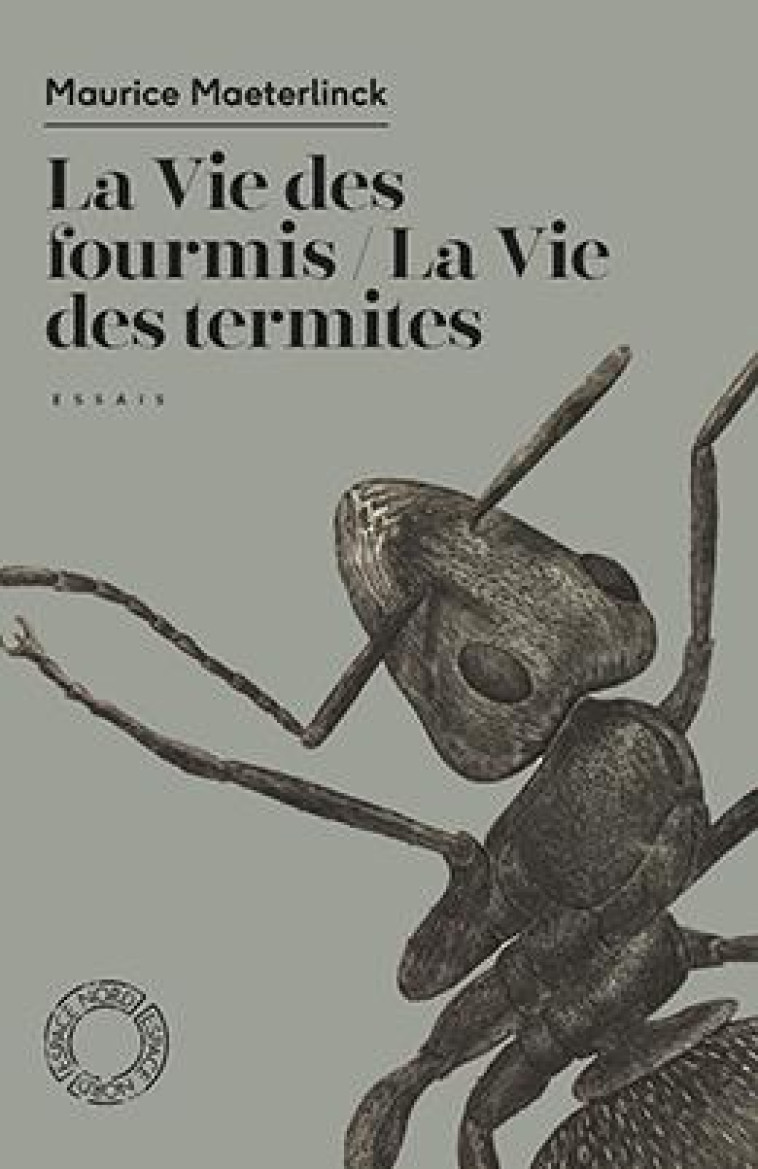 LA VIE DES TERMITES / LA VIE DES FOURMIS - MAETERLINCK MAURICE - ESPACE NORD