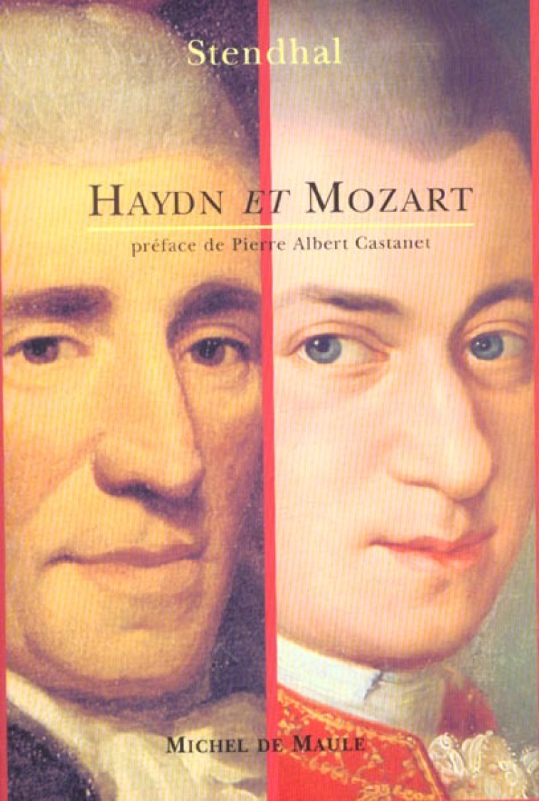 HAYDN ET MOZART - STENDHAL - MICHEL DE MAULE