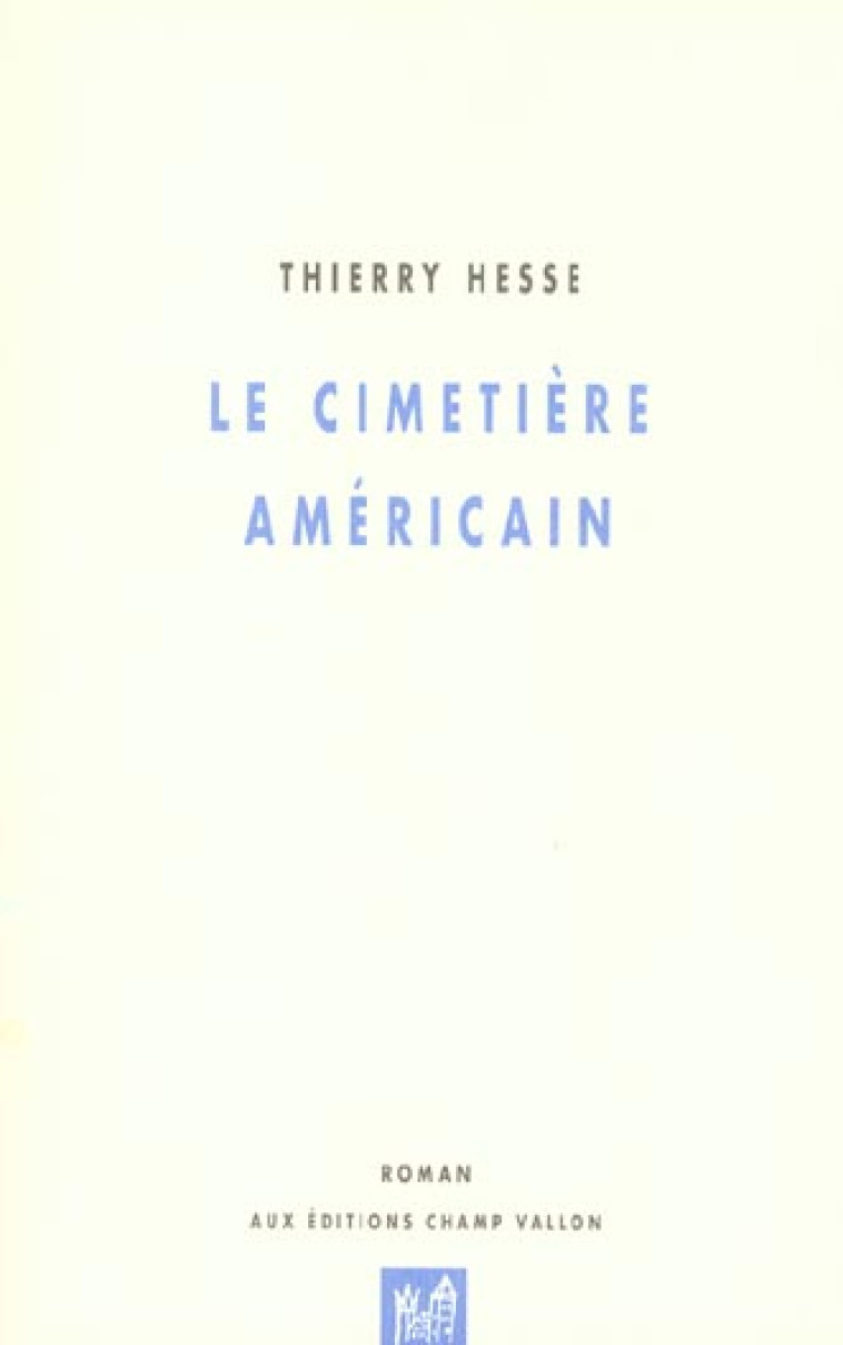 LE CIMETIERE AMERICAIN - HESSE THIERRY - CHAMP VALLON