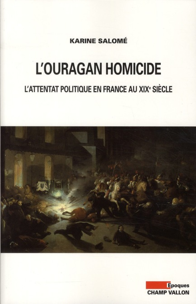 L-OURAGAN HOMICIDE - ATTENTAT POLITIQUE EN FRANCE - SALOME KARINE - CHAMP VALLON