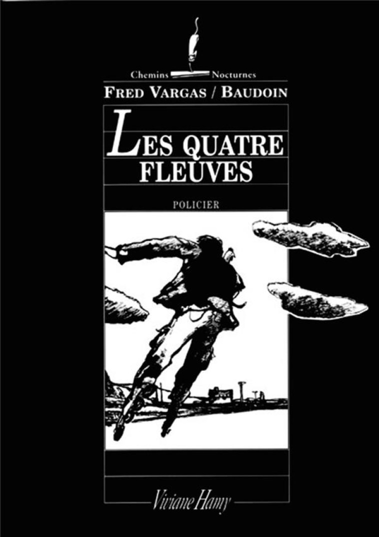 LES QUATRE FLEUVES - VARGAS/BAUDOIN - VIVIANE HAMY