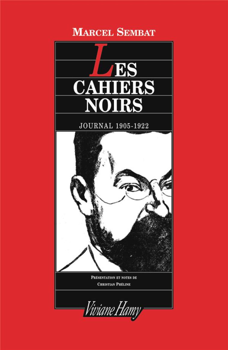 LES CAHIERS NOIRS - JOURNAL 1905-1922 - SEMBAT MARCEL - VIVIANE HAMY