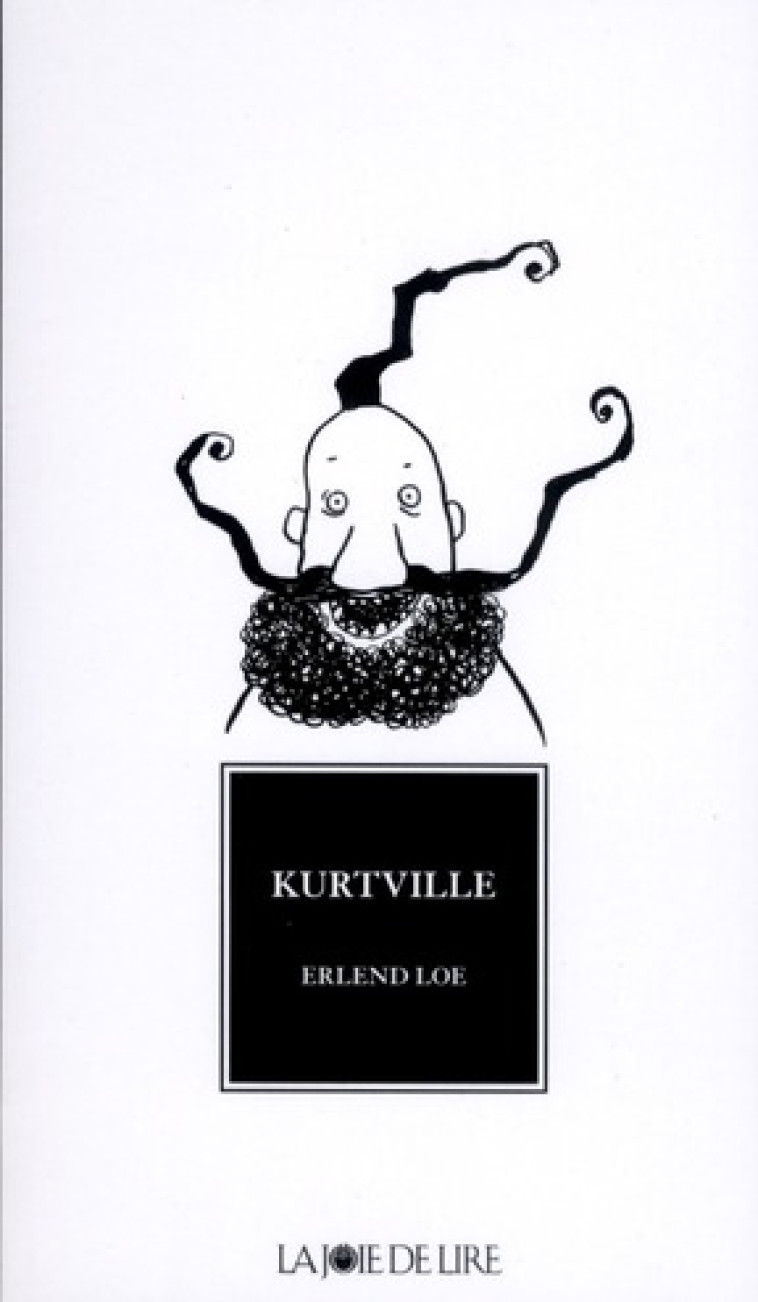 KURTVILLE - LOE ERLEND - LA JOIE DE LIRE