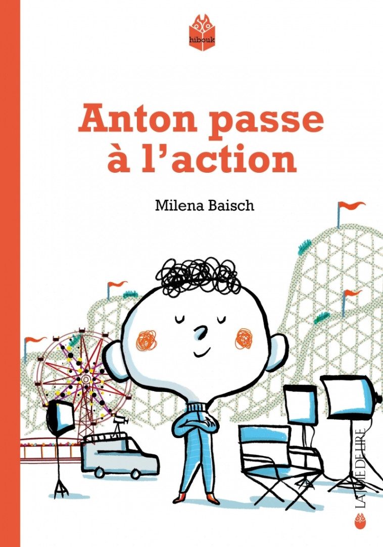 ANTON PASSE A L-ACTION - Milena BAISCH - LA JOIE DE LIRE