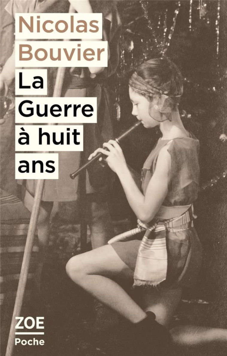 LA GUERRE A HUIT ANS - BOUVIER/DUPUIS - ZOE