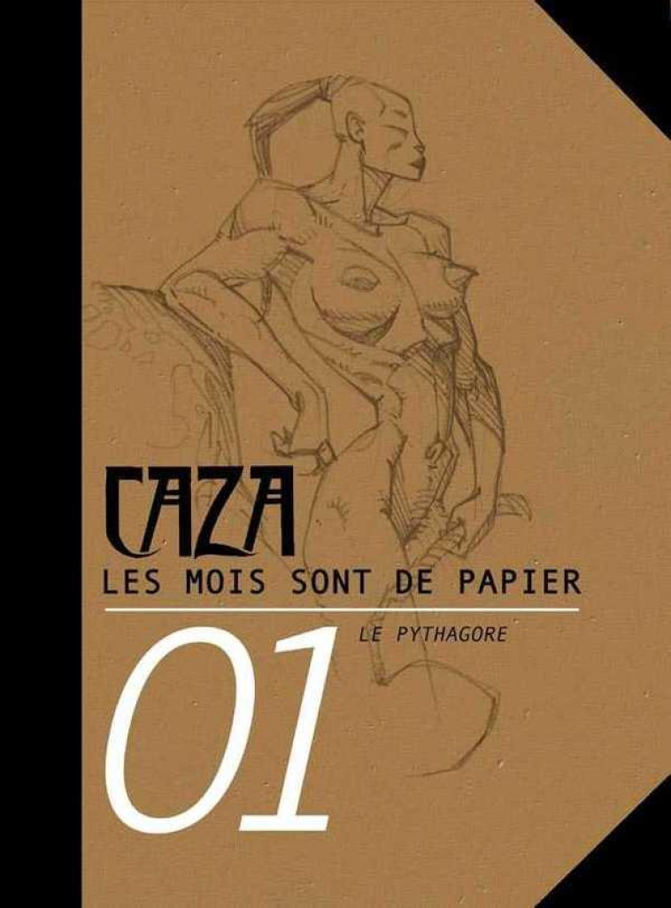 LES MOIS SONT DE PAPIER T01 - CAZA PHILIPPE - LE PYTHAGORE