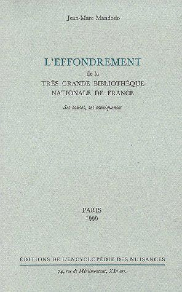 L- EFFONDREMENT DE LA TRES GRANDE BIBLIOTHEQUE NATIONALE DE FRANCE - MANDOSIO JEAN-MARC - NUISANCES