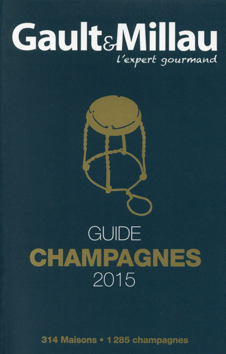 GUIDE CHAMPAGNES 2015 - COLLECTIF - Gaultmillau