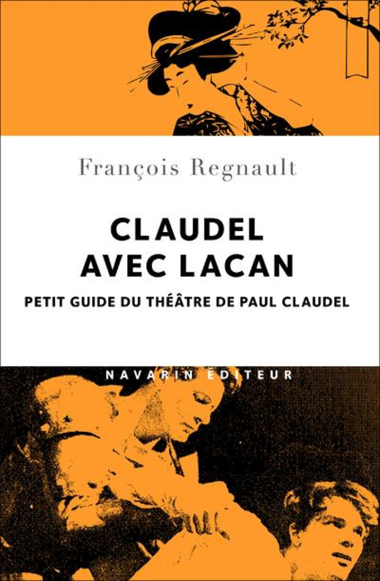 CLAUDEL AVEC LACAN. - REGNAULT FRANCOIS - NAVARIN