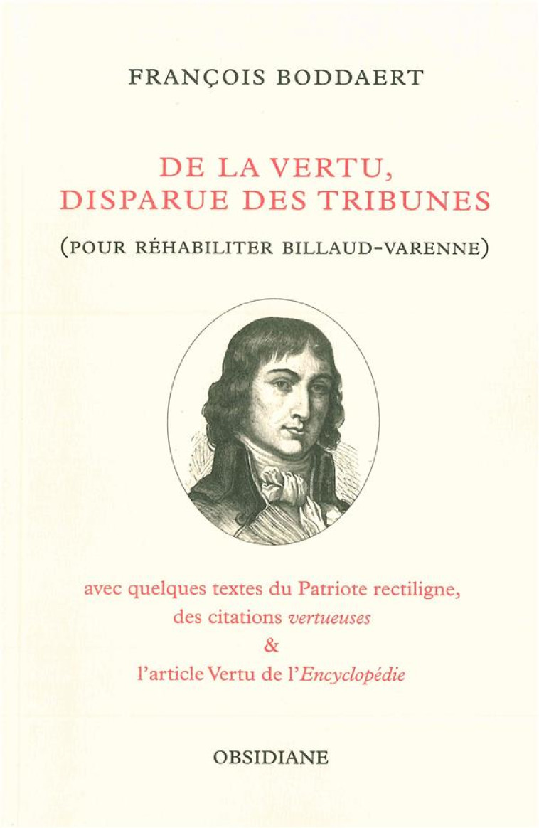 DE LA VERTU, DISPARUE DES TRIBUNES - (POUR REHABILITER BILLAUD-VARENNE) - BODDAERT FRANCOIS - Obsidiane