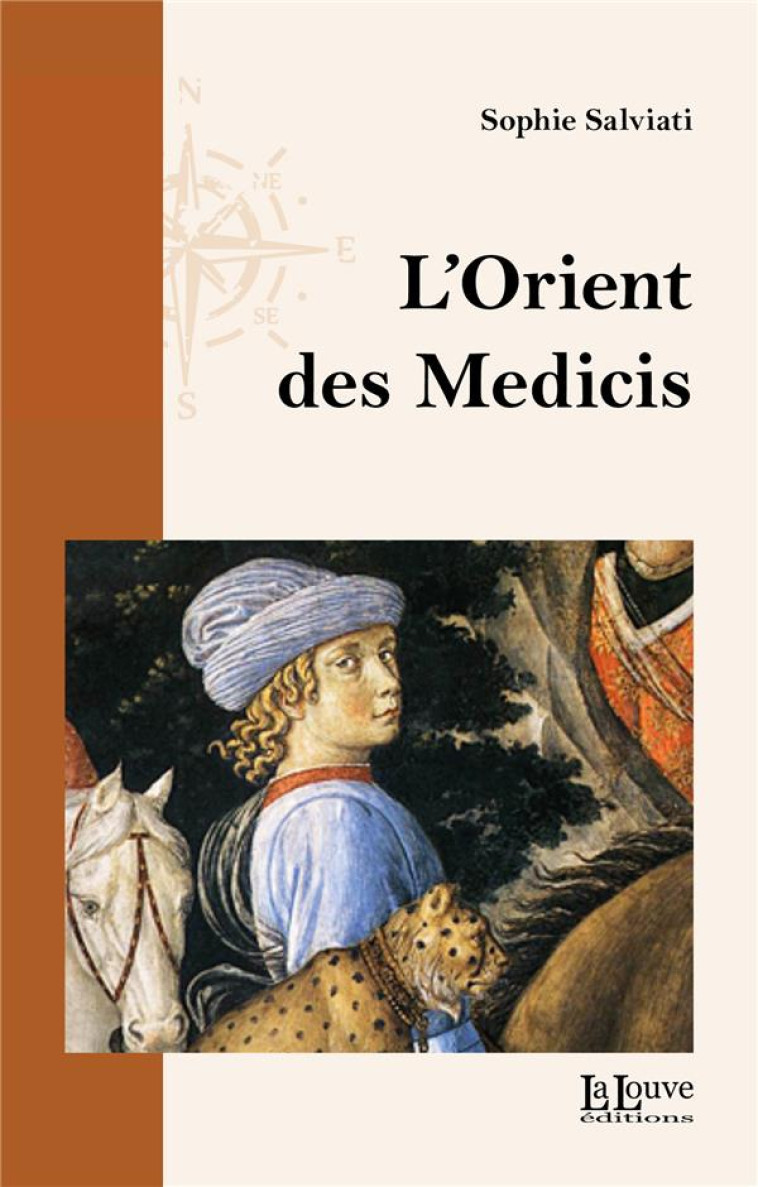 L-ORIENT DES MEDICIS - SALVIATI SOPHIE - LA LOUVE