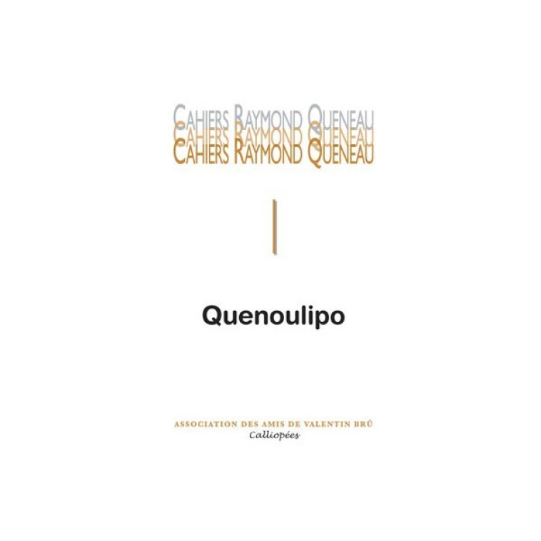 CAHIERS RAYMOND QUENEAU #1 - QUENOULIPO -  Collectif - CALLIOPEES