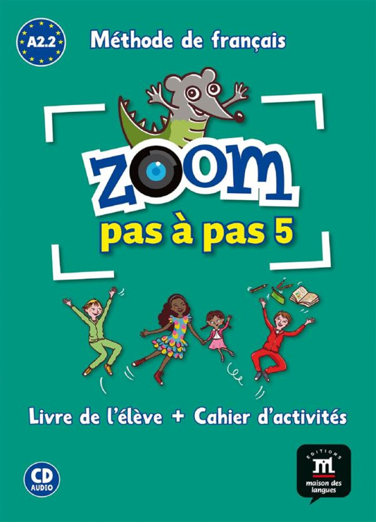 ZOOM PAS A PAS 5 - LIVRE DE L-ELEVE + CAHIER D-ACTIVITES + CD - COLLECTIF - la Maison des langues