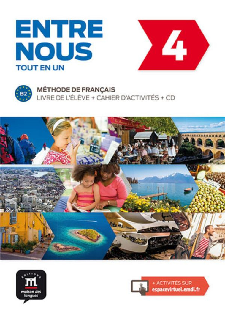 ENTRE NOUS 4 - LIVRE DE L-ELEVE + CAHIER D-ACTIVITES - COLLECTIF - Difusion