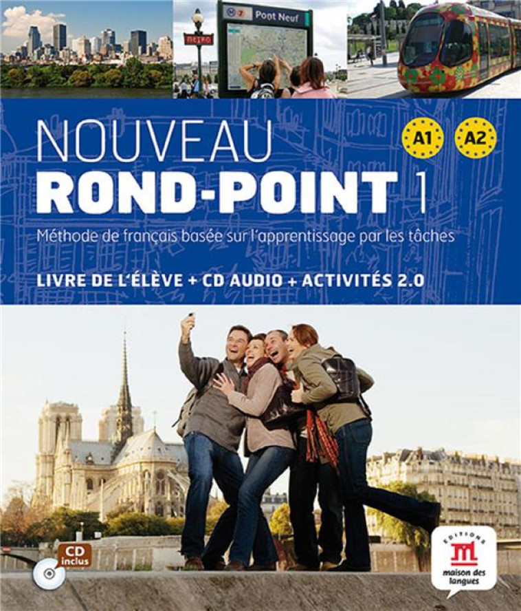 NOUVEAU ROND-POINT 1 - LIVRE DE L-ELEVE - METHODE DE FRANCAIS BASEE SUR L-APPRENTISSAGE PAR LES TACH - COLLECTIF - MAISON LANGUES