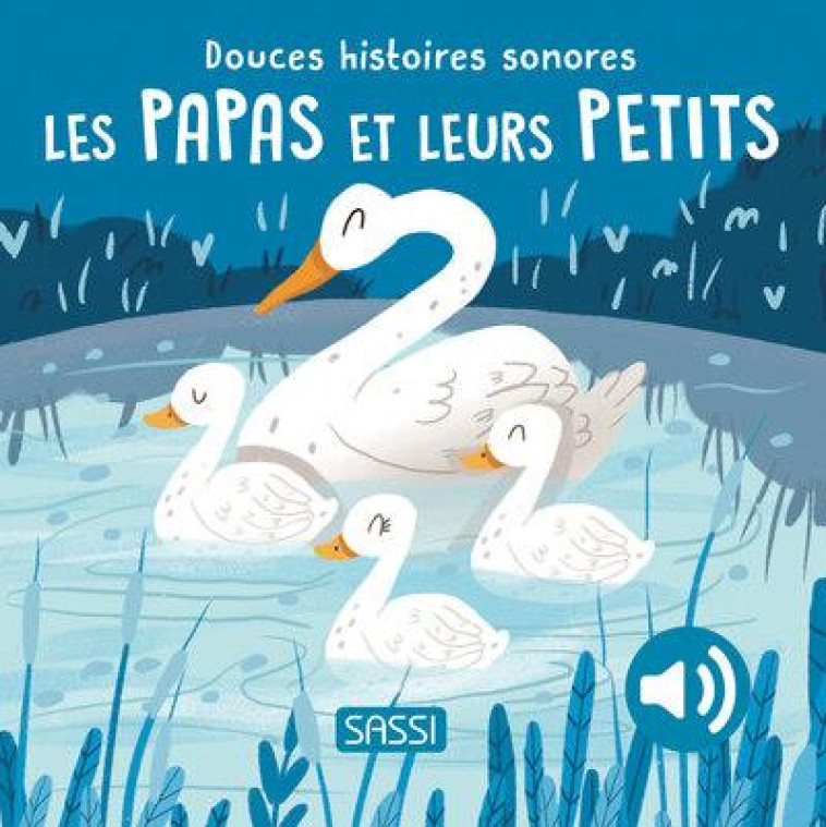 DOUCES HISTOIRES SONORES. LES PAPAS ET LEURS PETITS - PESAVENTO/AGHEKYAN - NC