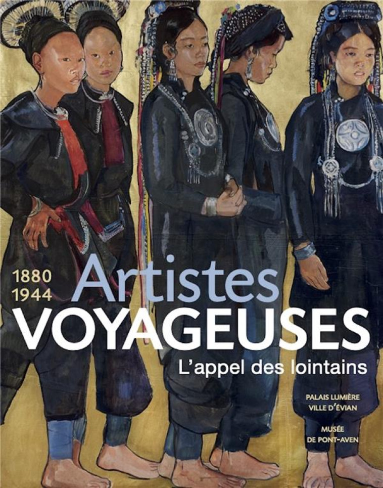 ARTISTES VOYAGEUSES, L-APPEL DES LOINTAINS - PELENC ARIELLE - NC