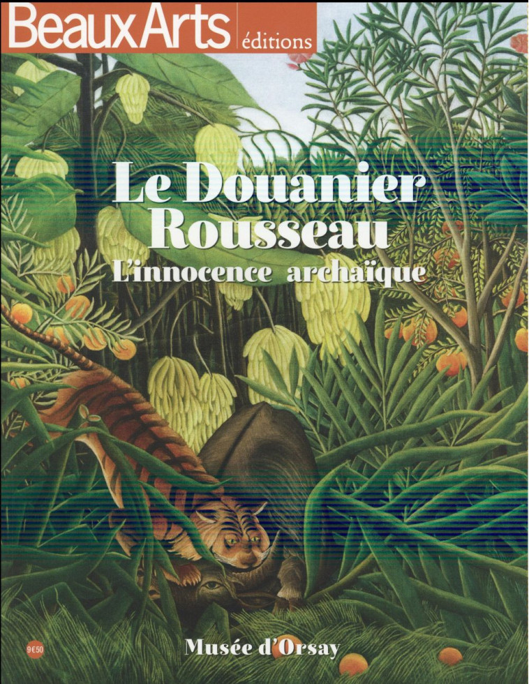 LE DOUANIER ROUSSEAU L-INNOCENCE ARCHAIQUE - AU MUSEE D-ORSAY - COLLECTIF - Beaux-arts éditions