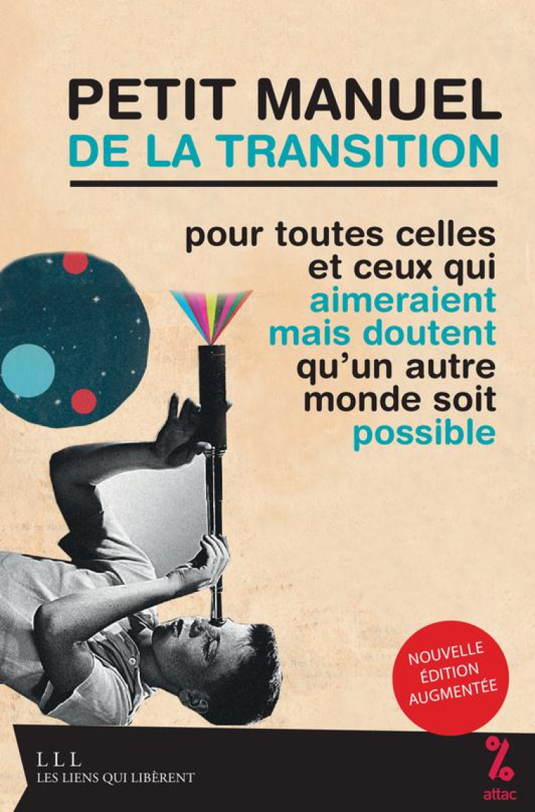 PETIT MANUEL DE LA TRANSITION - ATTAC FRANCE - Les Liens qui libèrent